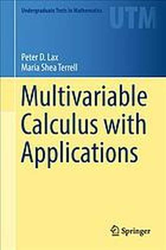 Multivariablecalculuswithapplications（PeterD.LaxMariaSheaTerrell）（SpringerInternationalPublishingAG2017）