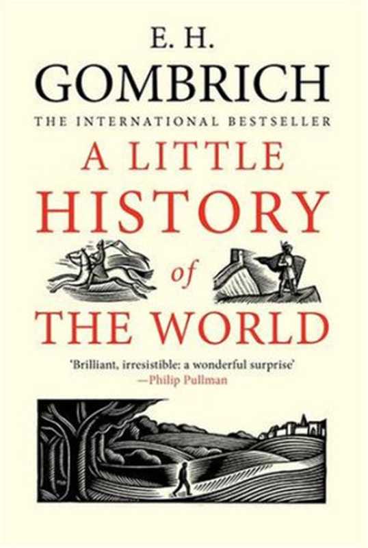 A Little History of the World（E. H. Gombrich）（Yale University Press 2008）