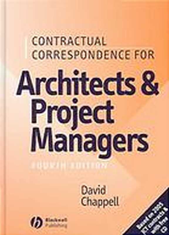 Contractual correspondence for architects and project managers(David Chappell)(Blackwell Pub 2006)