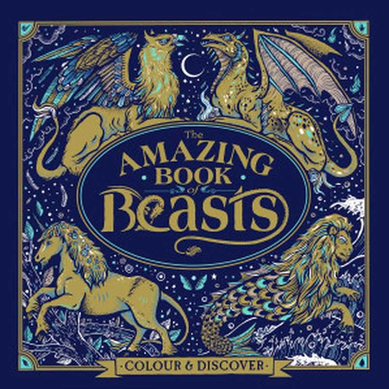 TheAmazingBookofBeastsColourandDiscover（AngelaRizzaJonnyMarx）（BusterBooks2018）