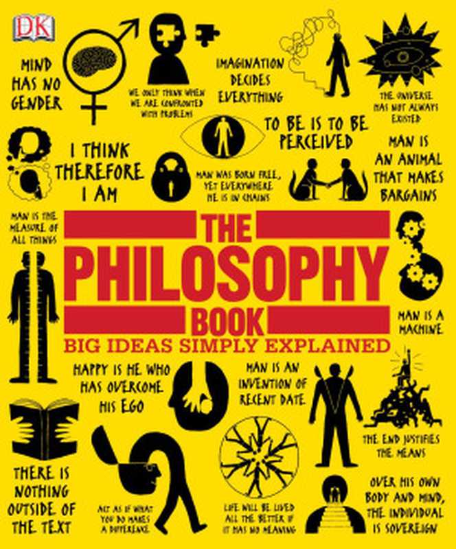 The Philosophy Book（Will Buckingham  Douglas Burnham  Peter J. King  C...）（DK  Dorling Kindersley 2011）