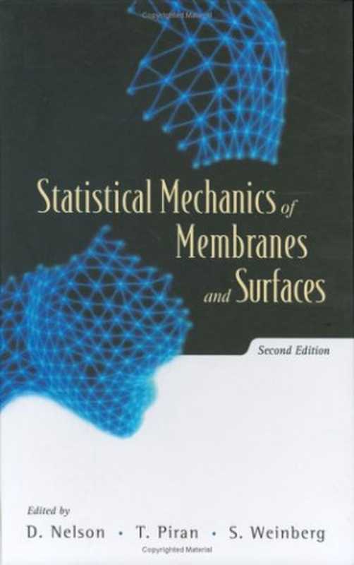 Statisticalmechanicsofmembranesandsurfaces（DavidNelsonStevenWeinbergTPiran）（WorldScientificPublishing2004）