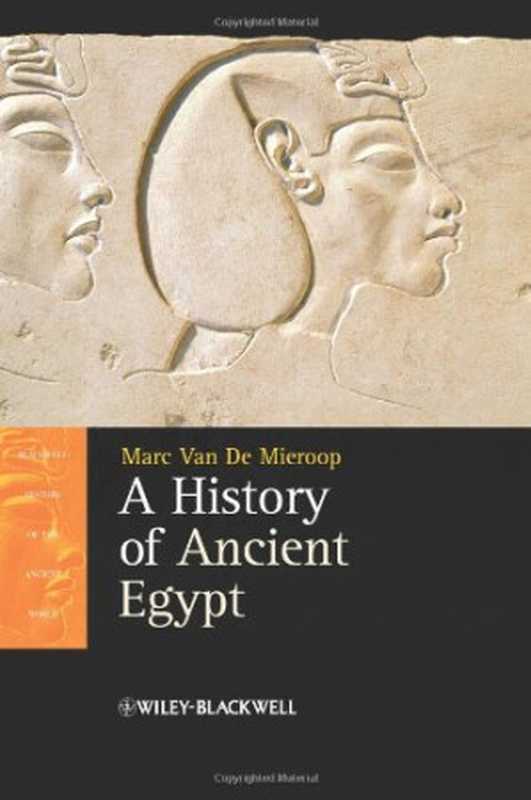 A History of Ancient Egypt（Marc Van De Mieroop）（Wiley-Blackwell 2010）