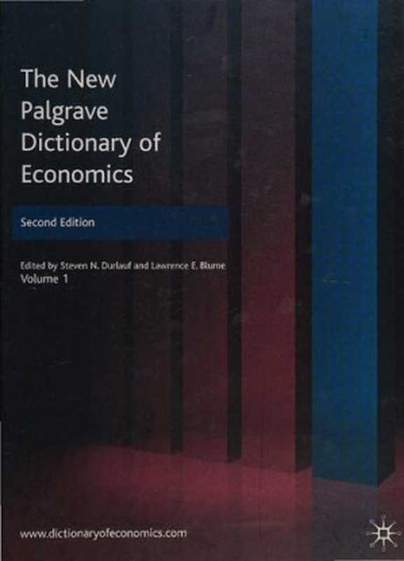 TheNewPalgraveDictionaryofEconomics(StevenN.DurlaufLawrenceE.Blume)(Palgrave2008)