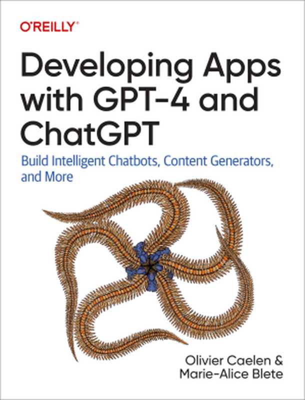 Developing Apps with GPT-4 and ChatGPT(Olivier Caelen)(O