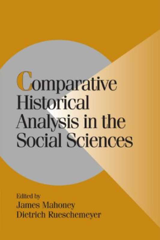 Comparativehistoricalanalysisinthesocialsciences（JamesMahoneyDietrichRueschemeyer）（CambridgeUniversityPress2003）