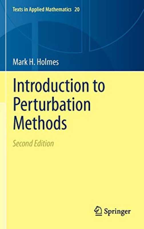 IntroductiontoPerturbationMethods2e（MarkH.Holmes）（Springer2012）