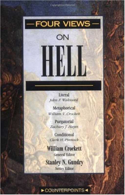Four Views on Hell（William Crockett  Stanley N. Gundry  John F. Walvo...）（Zondervan 1997）