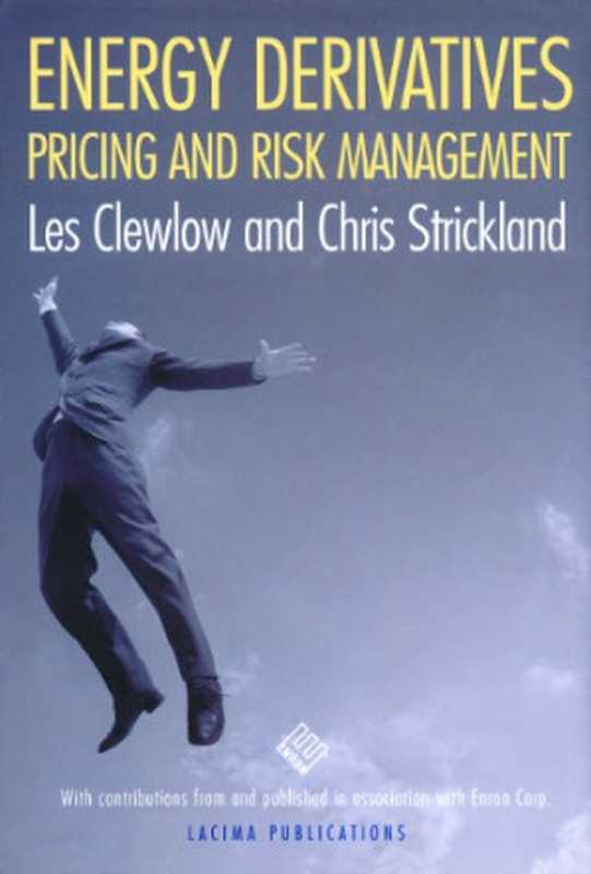 EnergyDerivativesPricingandRiskManagement(ClewlowL.StricklandC.)(2004)
