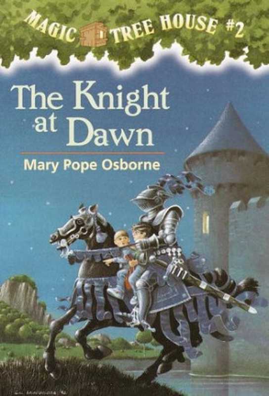 The Knight at Dawn（Mary Pope Osborne）（Random House 2010）