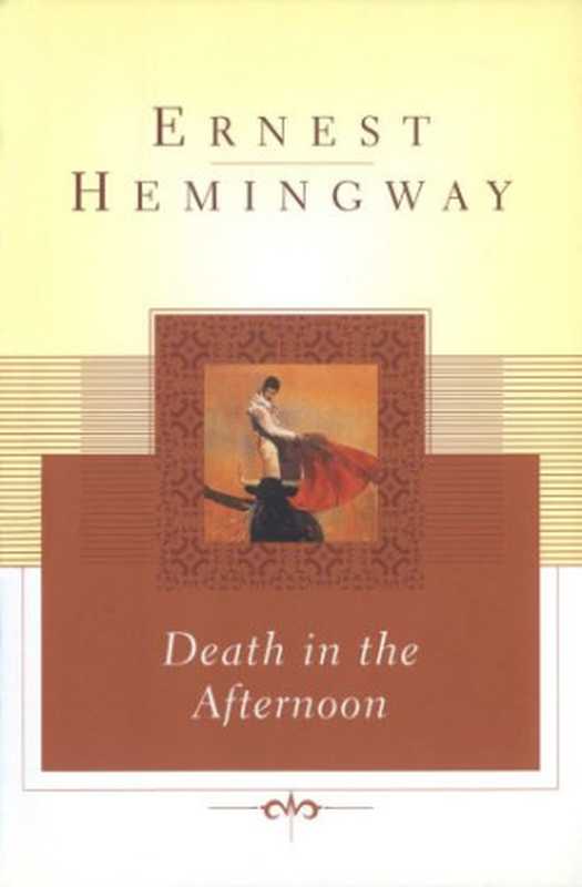 Death in the Afternoon(Ernest Hemingway)(Scribner 1999)