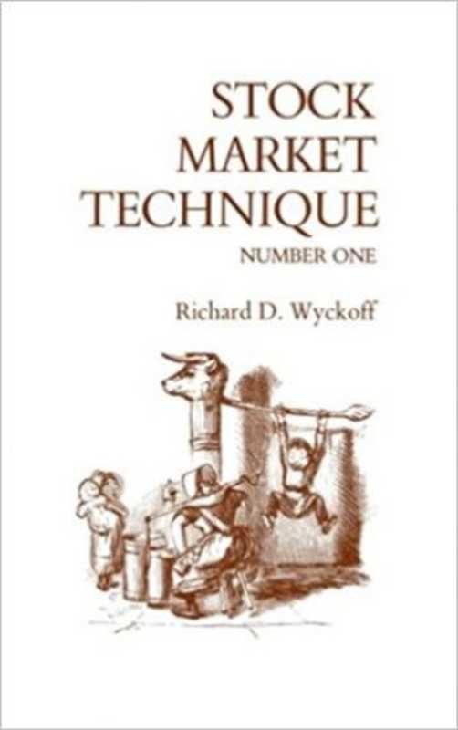 Stock Market Technique No.1(Richard Wyckoff)(Fraser Publishing Company (January 1 1984))