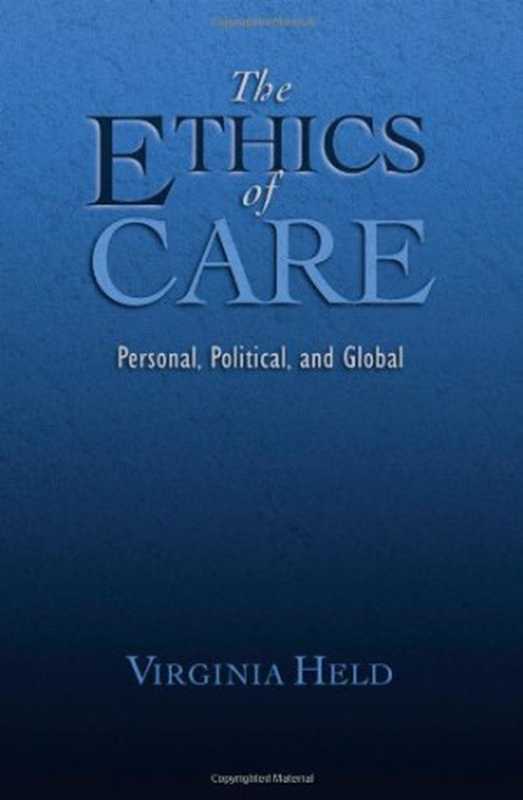 TheEthicsofCarePersonalPoliticalandGlobal(VirginiaHeld)(OxfordUniversityPress2005)