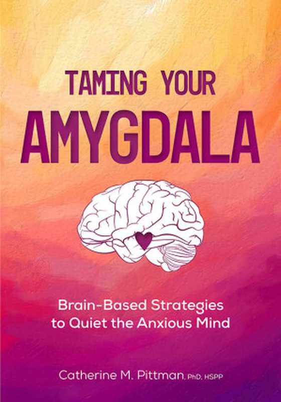 Taming Your Amygdala（Catherine Pittman）（PESI 2022）