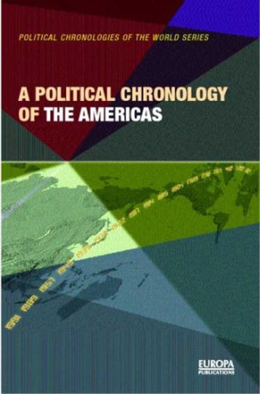 APoliticalChronologyoftheAmericas(PoliticalChronologiesoftheWorldSeries)(1stEd)(Routledge2001)
