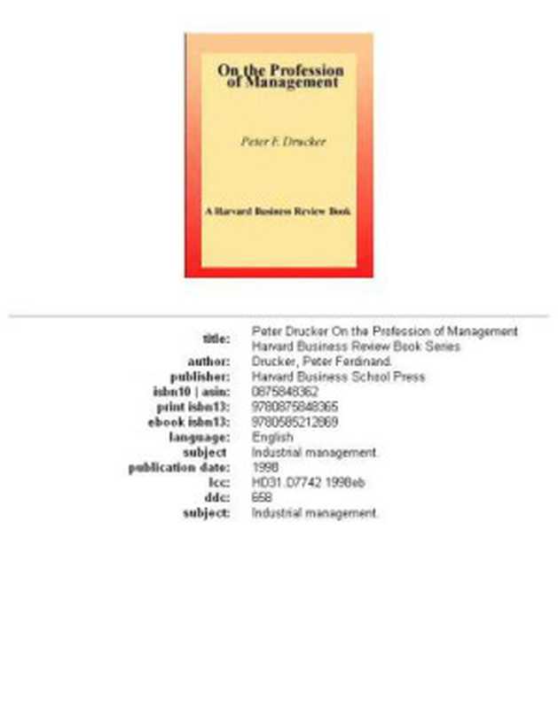 PeterDruckerontheProfessionofManagement(HarvardBusinessReviewBookSeries)(PeterFerdinandDrucker)(HarvardBusinessReviewPress1998)