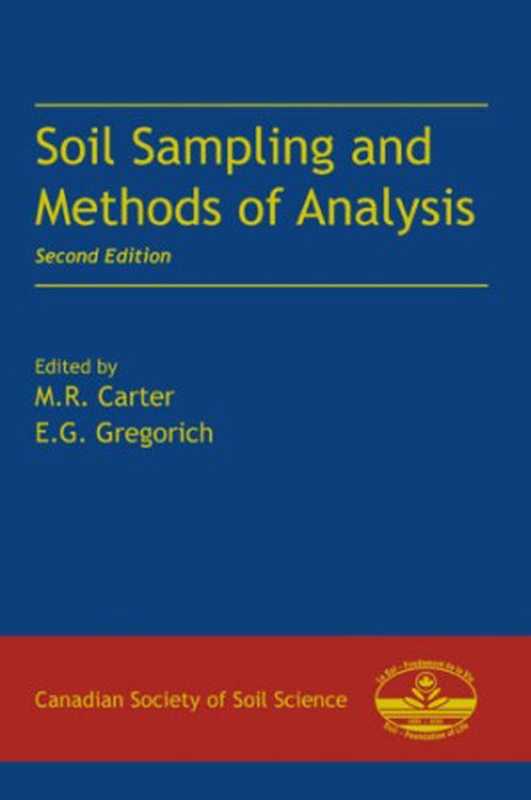 SoilSamplingandMethodsofAnalysisSecondEdition（M.R.CarterE.G.Gregorich(Editors)）（CRCPressTaylor&FrancisGroup2008）