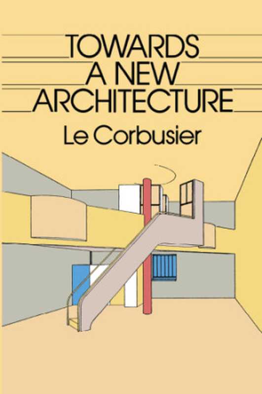 TowardsaNewArchitecture（LeCorbusier）（DoverPublications2013）