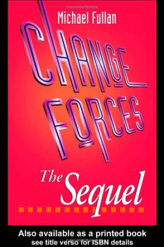 ChangeForces.（MichaelFullan）（IndependelyPublished1999）