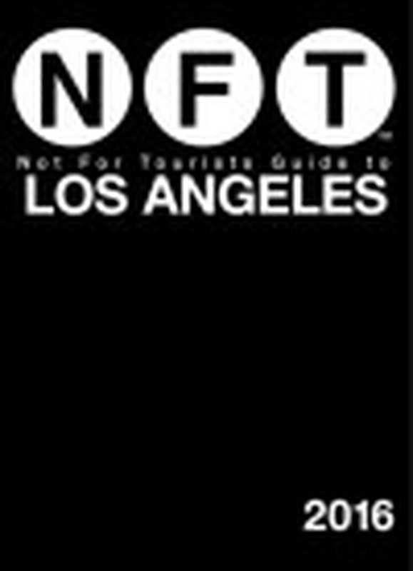 NotForTouristsGuidetoLosAngeles2016(ChitwoodDanielleDeitchmanBethHayesBecky...)(LangenscheidtPublishers[distributorNotForTouristsInc2007)