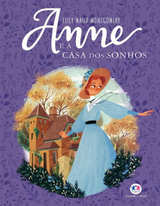 AnneeaCasadosSonhos（LucyMaudMontgomery[MontgomeryLucyMaud]）（CirandaCultural2020）