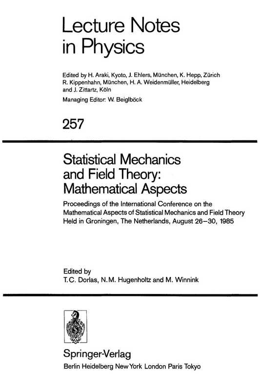 Statistical Mechanics and Field Theory  Mathematical Aspects  Proceedings of the International Conference on the Mathema...（Tom Kennedy (auth.)  T. C. Dorlas  N. M. Hugenholt...）（Springer Berlin Heidelberg 1986）