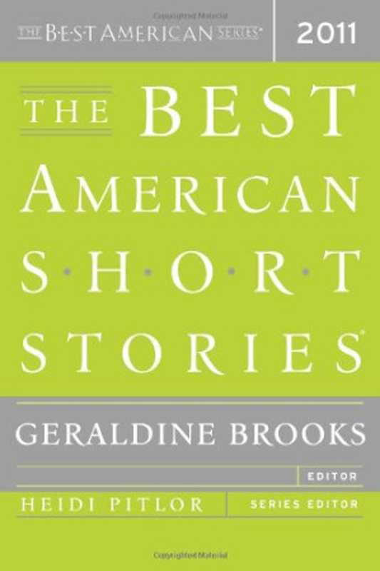 The Best American Short Stories 2011(Geraldine Brooks Heidi Pitlor)(Mariner Books 2011)