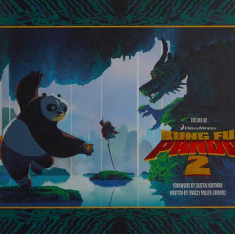 The Art of Kung Fu Panda 2（Tracey Miller-Zarneke  Judi Barrett）（Insight Editions 2011）