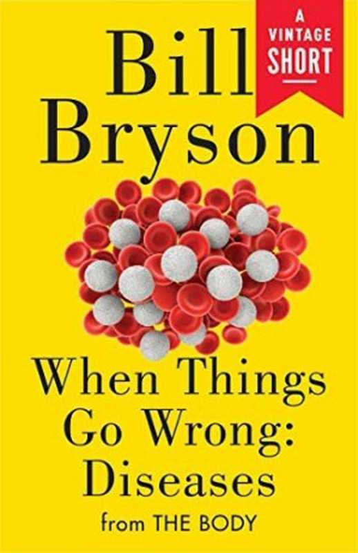 WhenThingsGoWrongDiseases(BillBryson)(KnopfDoubledayPublishingGroup2020)
