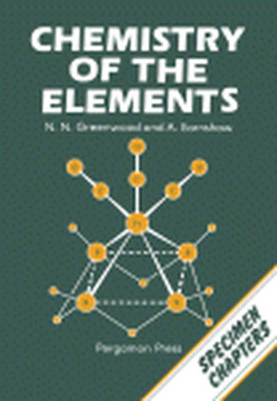 Chemistry of the Elements（N. N. Greenwood and A. Earnshaw (Auth.)）（1984）