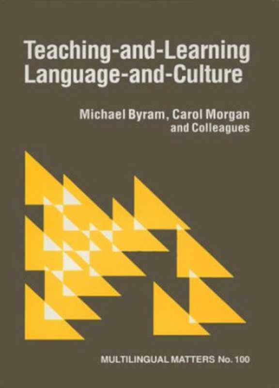 Teaching-And-LearningLanguage-And-Culture(MultilingualMatters)（MichaelByramCarolMorgan）（MulitlingualMatters1999）