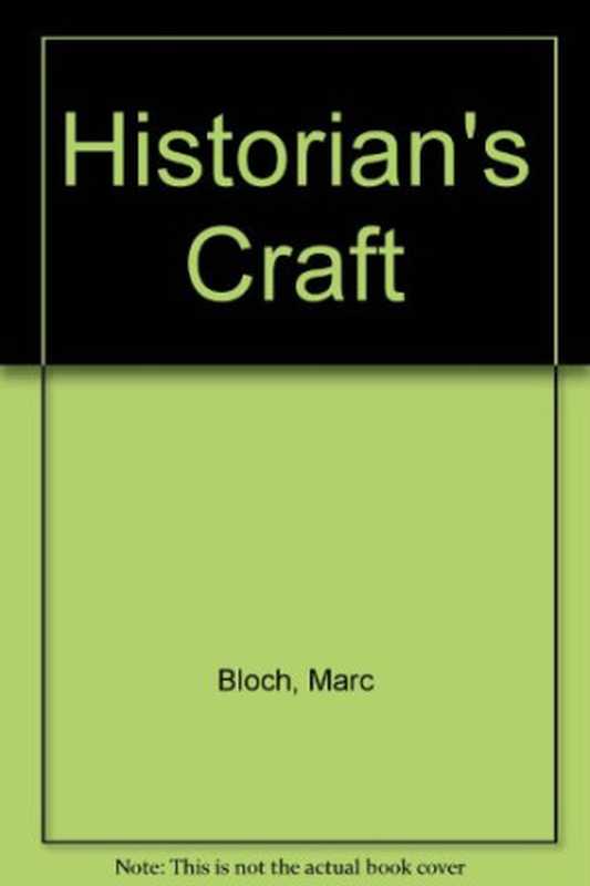 Historian’sCraft(MarcBloch)(ManchesterUniversityPress1977)