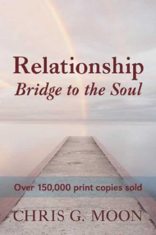 Relationship--bridgetothesoul(MoonChristopher)(VisionMountainTrainingInc.2017)
