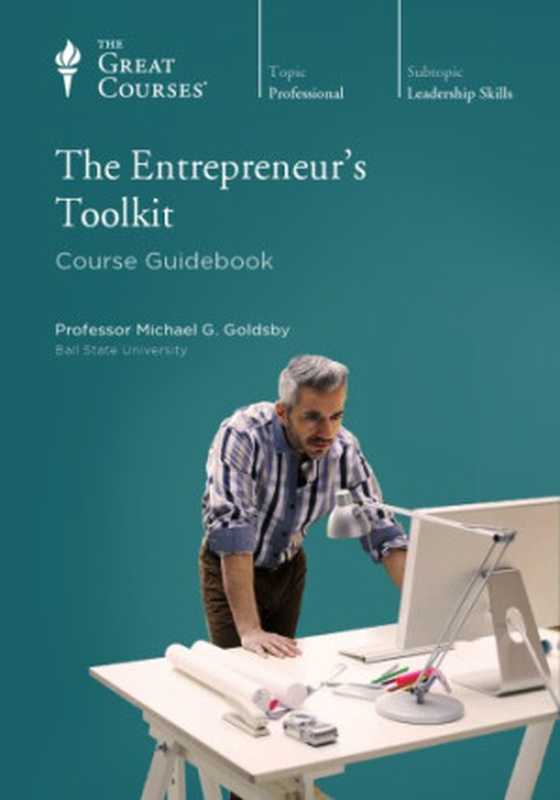 The Entrepreneur’s Toolkit（Michael G. Goldsby）（The Teaching Company 2014）