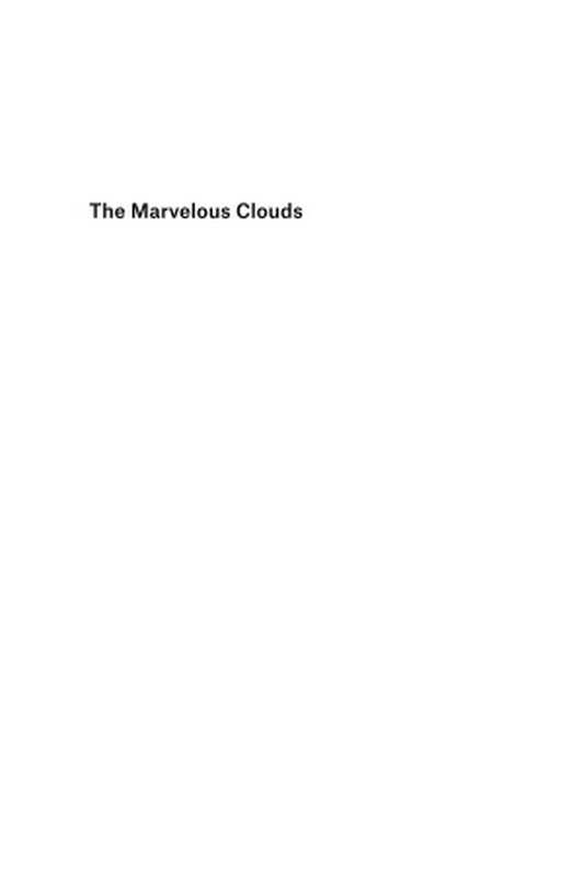 The Marvelous Clouds  Toward a Philosophy of Elemental Media（John Durham Peters）（University of Chicago Press 2015）