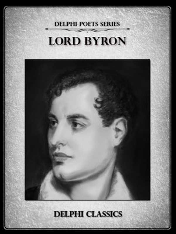 TheCompleteWorksofLordByron（LordByron）（DelphiClassics2012）