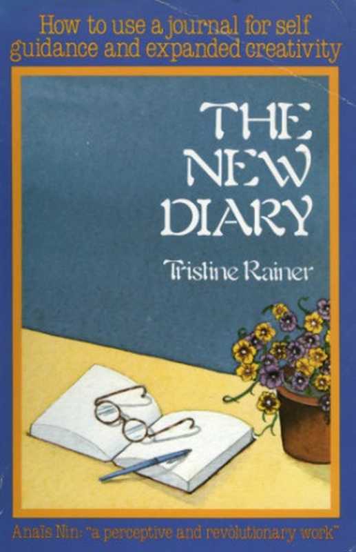 NewDiaryHowtoUseaJournalforSelf-guidanceandExpandedCreativity（TristineRainer）（Angus&Robertson(UK)1980）