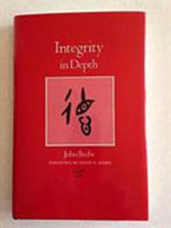 Integrity in Depth (CAROLYN AND ERNEST FAY SERIES IN ANALYTICAL PSYCHOLOGY)(Beebe John)(Texas A & M Univ Pr 1992)