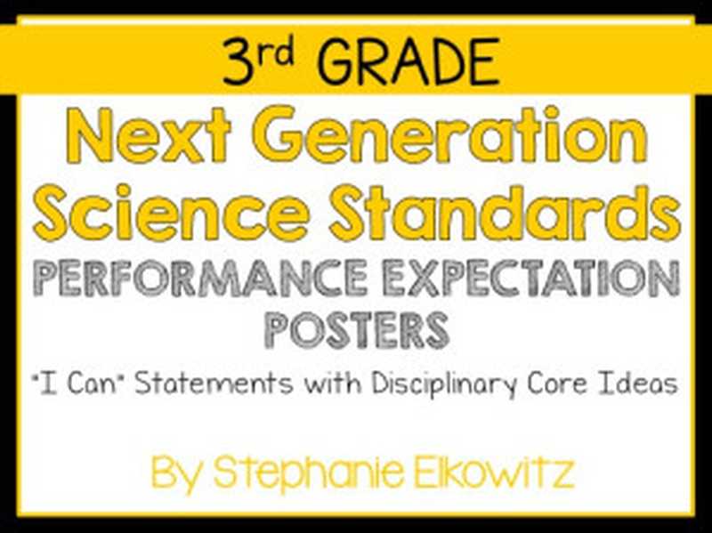 3rdGradeNGSSPosterswithICanStatementsandCoreIdeas（StephanieElkowitz）（Teacher