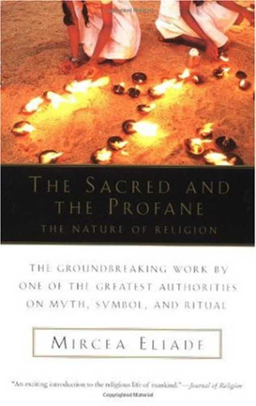 The Sacred and The Profane The Nature of Religion(Mircea Eliade Willard R. Trask)(Harcourt Brace Jovanovich 1987)