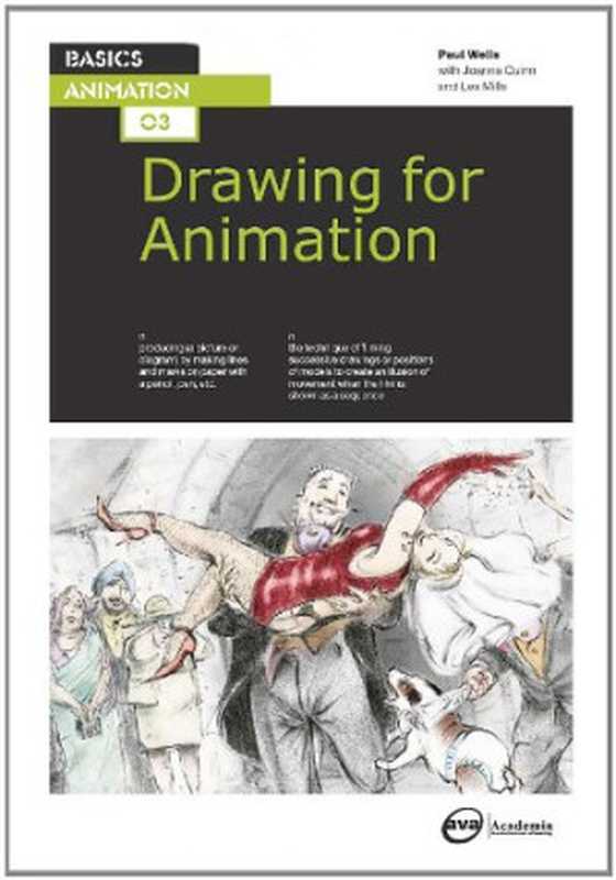 Basics Animation 03  Drawing for Animation（Paul Wells）（Ava Publishing 2008）