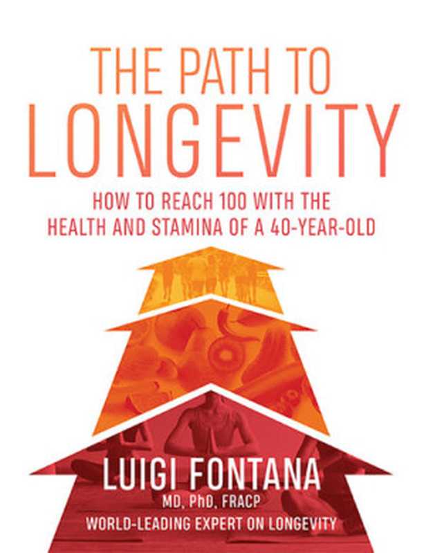 The Path to Longevity   The Secrets to Living a Long  Happy  Healthy Life（Luigi Fontana）（Hardie Grant 2020）