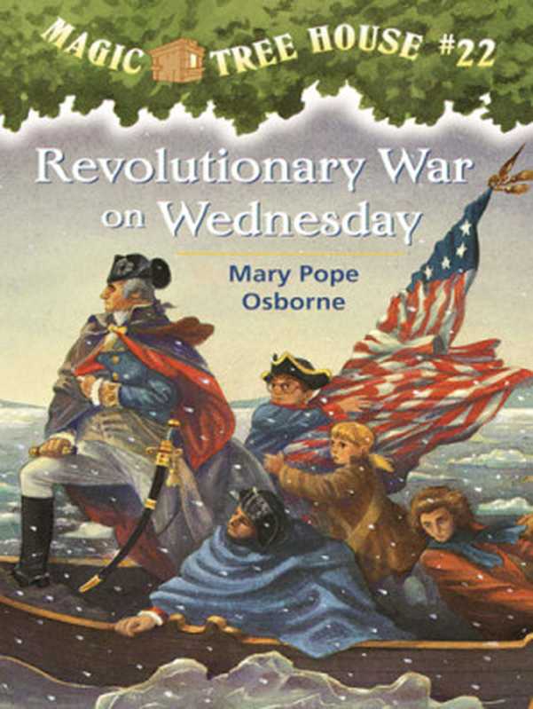 magic tree house 22 Revolutionary War on Wednesday(Osborne Mary Pope)(Random House Children