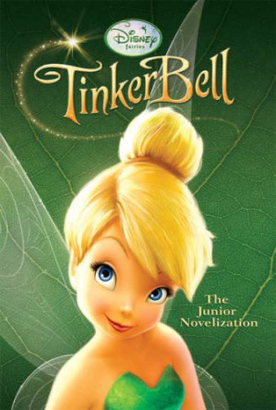 Tinker Bell  Junior Novel（Disney Book Group）（Disney Electronic Content 2010）