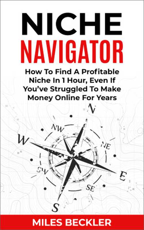 Niche Navigator  How To Find A Profitable Niche In 1 Hour  Even If You