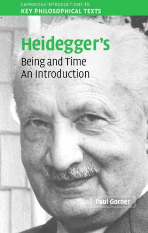 Heidegger’sBeingandTimeAnIntroduction(PaulGorner)(CambridgeUniversityPress2007)