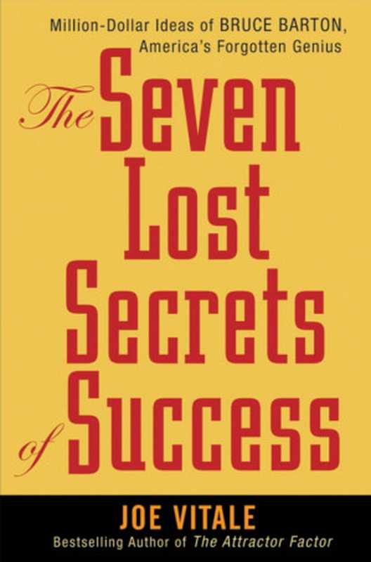 The Seven Lost Secrets of Success Million Dollar Ideas of Bruce Barton America