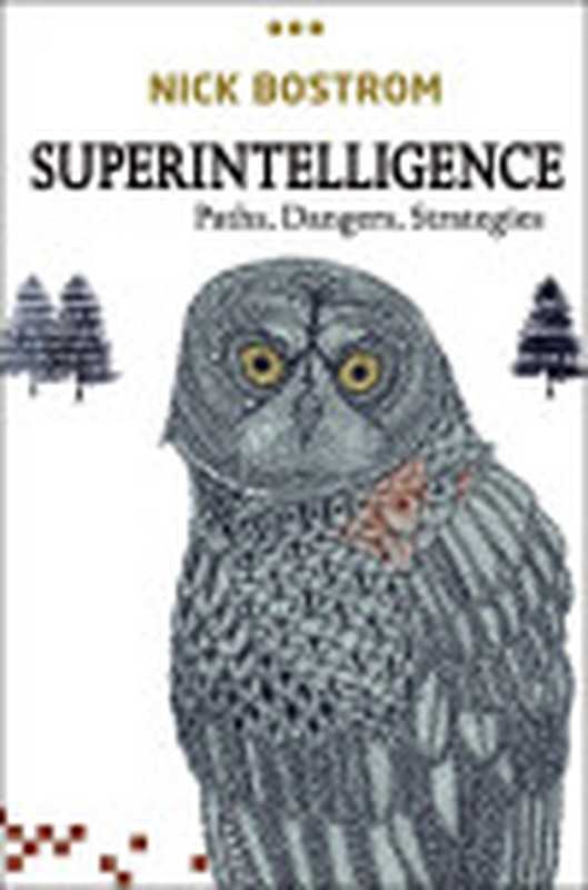 Superintelligence(Nick Bostrom)(Oxford University Press 2015)