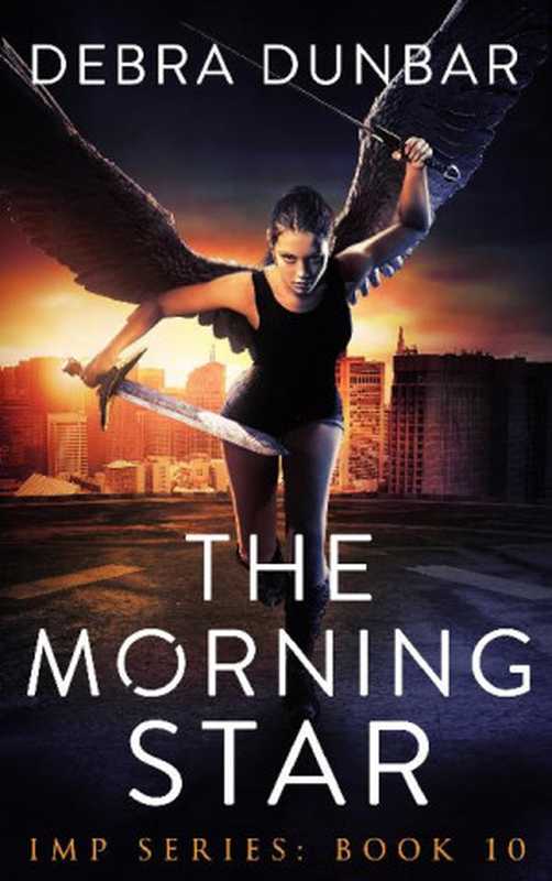 [Imp 10] • The Morning Star（Dunbar  Debra）（Debra Dunbar）