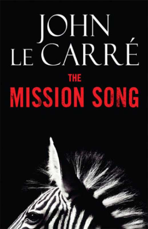 TheMissionSong（JohnLeCarré）（LittleBrownandCompany2006）